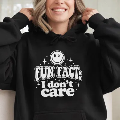Funny Hoodie Fun Fact I Dont Care Quote With Smiley Face Graphic Sarcastic Attitude Cozy Unisex
