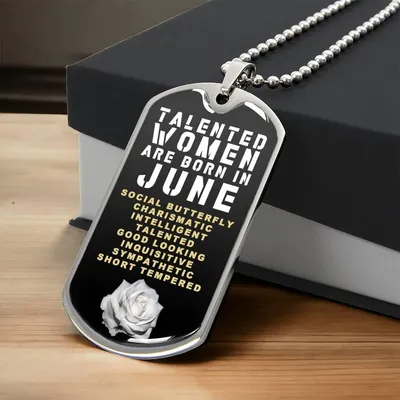 Talented Women Are Born In June Luxury Necklace With Dog Tag Black - Army Tag Necklace, Dog Tag