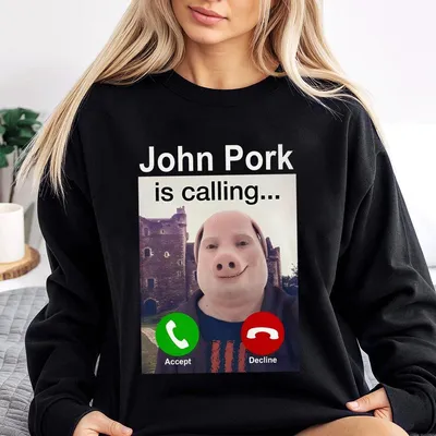 John Pork Is Calling Sweatshirt Meme Sweatshirt Funny Humour Sweatshirt Gift For Friends Sweatshirt Vintage Unisex Gift Sweatshirt Top Menswear