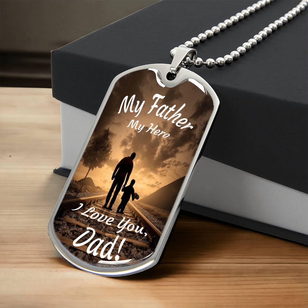 My Father, My Hero - I Love You, Dad! - Army Tag Necklace, Dog Tag