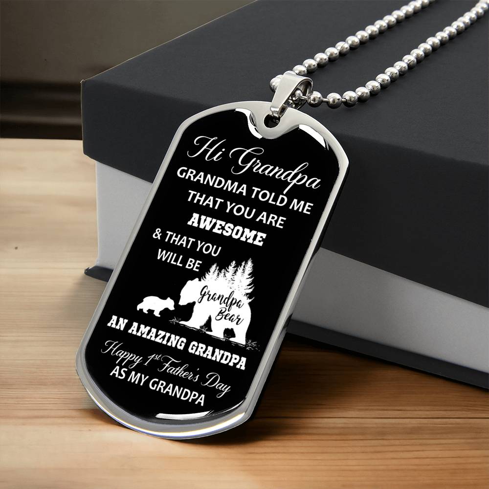 Hi Grandpa - Grandma Told Me That You Are Awesome - Father's Day Gift - Luxury Necklace - Army Tag Necklace, Dog Tag