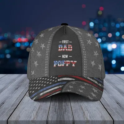 Baseball Cap First Dad Now Poppy, Patriotic Father'S Day Gift Hat Baseball Cap