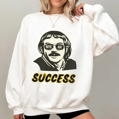 Myeah Success Chit Do It Lady Chit Trending Funny Saying Sweatshirt