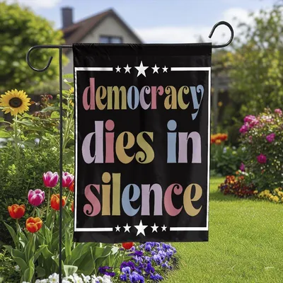Vertical Garde -Democracy Dies In Silence Garden Flag , Political Freedom Vertical Yard Banner Vertical Garden Flag