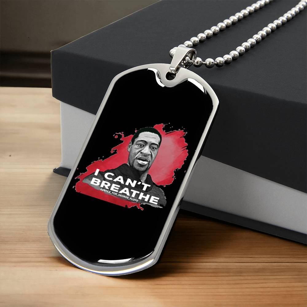 Black Lives Matter I Can't Breathe George Floyd Stop The Racism Let's Stand Together Dog Tag - Army Tag Necklace, Dog Tag