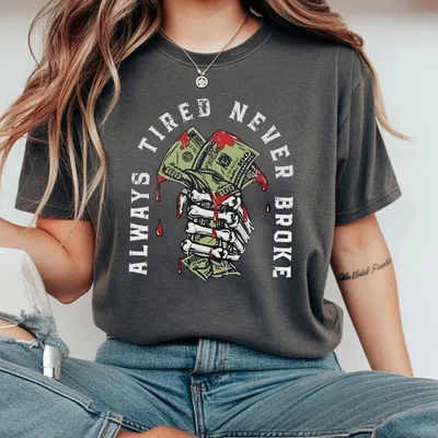 Stylish Cotton T-Shirt For Men Always Tired Never Broke Black Print Design Casual Unisex T-Shirt For Daily Wear Graphic