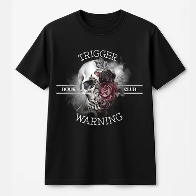 Trigger Warning T-Shirt, Reading , Book Lover T-Shirt, Gift For Teacher, Booktrovert, Reader Gift, Bookish, Dark Romance, Books, Full Colors