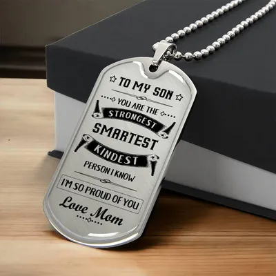 To My Son - You Are The Strongest, Smartest, Kindest - Army Tag Necklace, Dog Tag