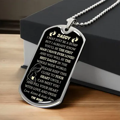 Daddy-To-Be Dog Tag - The First Man I've Ever Loved - Army Tag Necklace, Dog Tag
