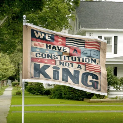 We Have A Constitution Not A King House Flag, Bold Patriotic Banner For Rule Of Law Horizontal House Flag
