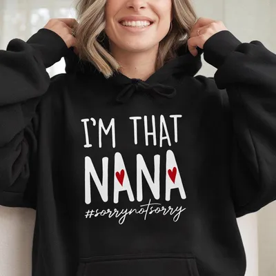 That Nana Hoodie Funny Grandma Graphic Hoodie Trendy Gift For Nana