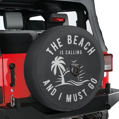 The Beach Is Calling And I Must Go With Backup Camera Hole Spare Tire Cover With Backup Camera Hole Spare Tire Cover
