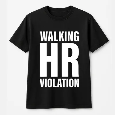 Walking Hr Violation T-Shirt Stylish Hr Walking Violation T-Shirt Funny Work T-Shirt Human Resources Officer T-Shirt Gift T-Shirt