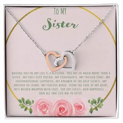 To My Sister Having You In My Life Is A Blessing Interlocking Hearts Necklace