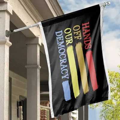 Hands Off Our Democracy Political Activist Brushed Paint Horizontal House Flag Horizontal House Flag