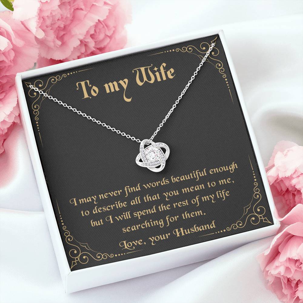 To my Wife - Never Find The Words - Love Knot Necklace