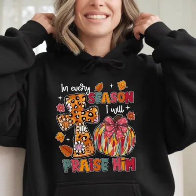 In Every Season I Will Praise Him Fall Christian Hoodie Autumn Pumpkin Christian Faith Leopard Coquette Bow Hoodie