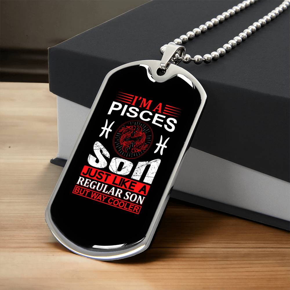 I'm A Pisces Son Dog Tag - Army Tag Necklace, Dog Tag