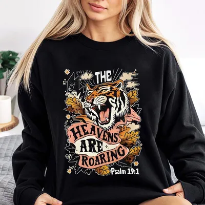 The Heavens Are Roaring Sweatshirt Psalm Sweatshirt Bible Verse Sweatshirt Faith Sayings Sweatshirt Bible Quote Gifts Bible Sayings Boho
