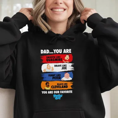 Dad You Are Our Favorite Family Guy Hoodie, Funny Cartoon Character Gift For Fathers