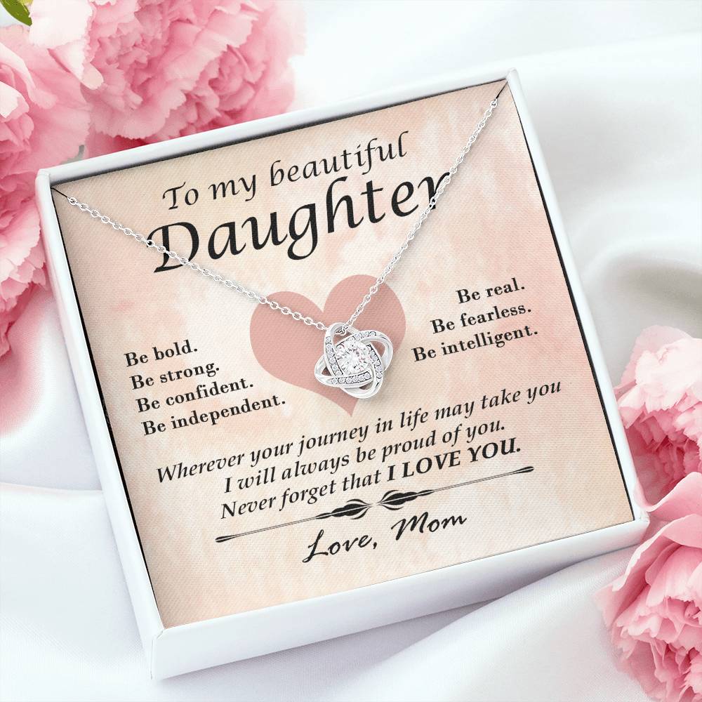 To My Beautiful Daugher Be Bold Be Strong Be Confident - Love Knot Necklace