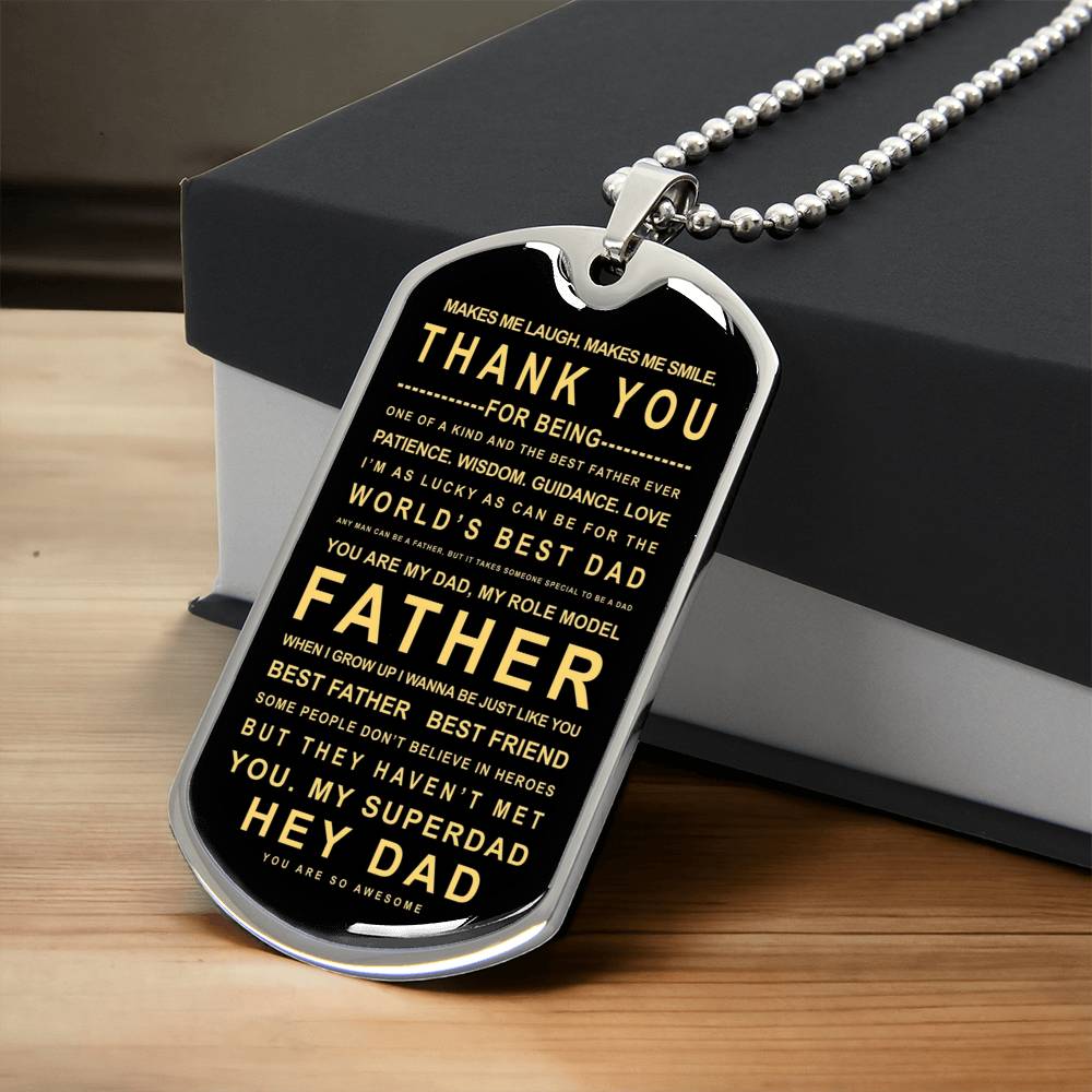 Best Father - Best Friend - Some People Don't Believe In Heroes But They Haven't Met You - My Super Dad - Army Tag Necklace, Dog Tag