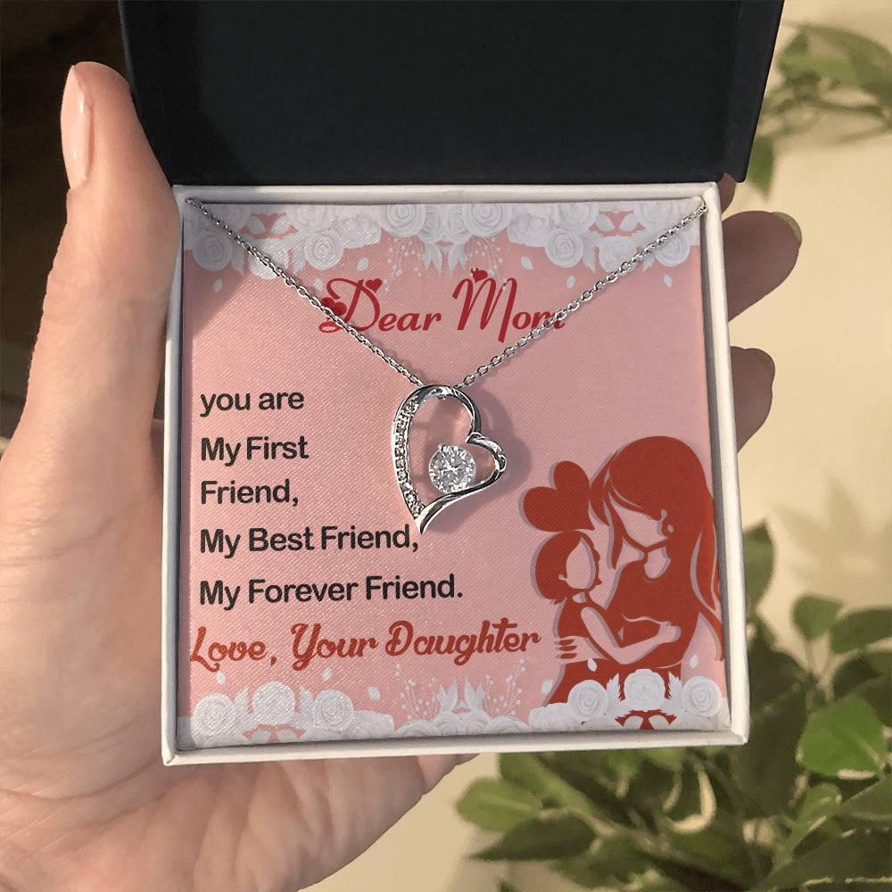 To My Mom- You Are My First Friend - Gift For Mom From Daughter - Forever Love Necklace