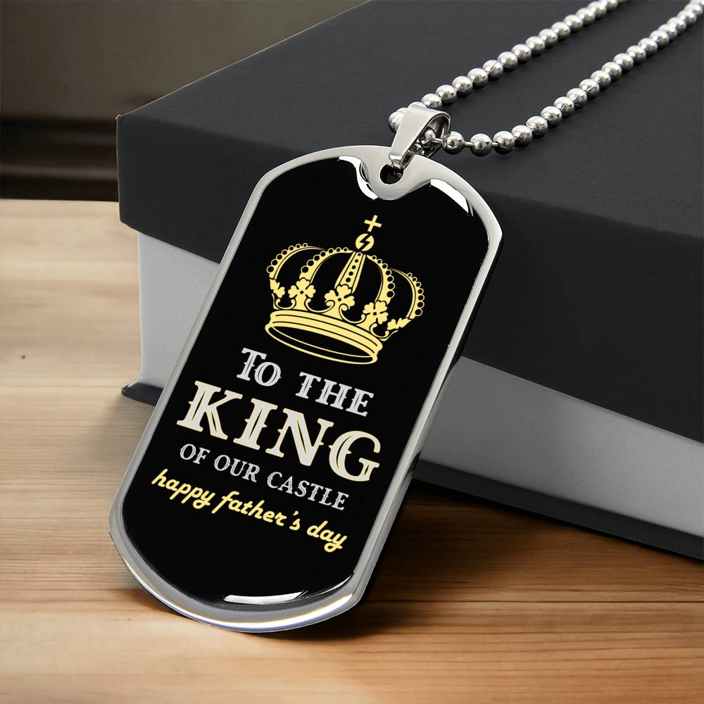 King Of Our Castle - Fathers Day - Army Tag Necklace, Dog Tag