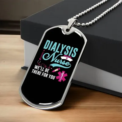 Dialysis Nurse Dog Tag - Army Tag Necklace, Dog Tag