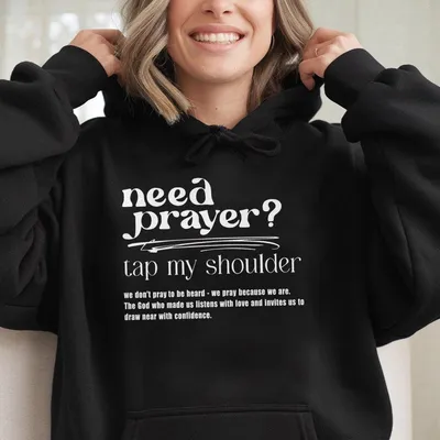 Need Prayer Tap My Shoulder 2 Sided Unisex Hoodie, Faith Based Jesus Apparel, Christian Encouragement Bible Verse Hoodie, Christian Gifts