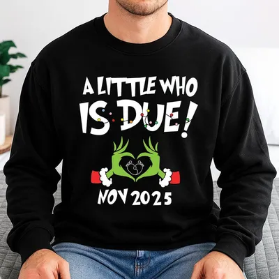 A Little Who Is Due Baby Announcement T Shit Sweatshirt Sweatshirt Christmas Maternity Sweatshirt 2025 Cute Holiday Pregnancy
