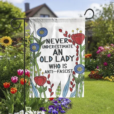 Never Underestimate An Old Lady Who Is Anti-Fascist House Flag, Whimsical Floral Protest Banner Vertical Garden Flag