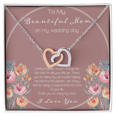To My Beautiful Mom On My Wedding Day Interlocking Hearts Necklace