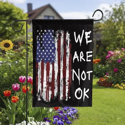 Vertical Garden - We Are Not Ok - Upside Down American Flag, Support Federal Employees flag garden, Outdoor Sign
