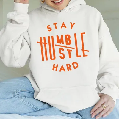 Stay Humble Hustle Hard Hoodie Hoodie Hoodie