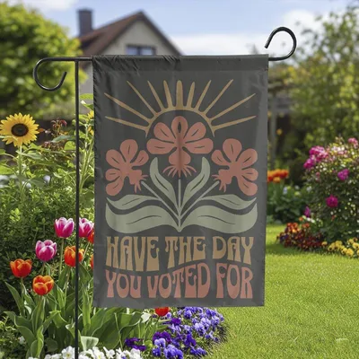 Vertical Garden - Resistance Flag, Have The Day You Voted For Garden Flag, Community Garden[Garden Flag 12 X 18 Inches] Vertical Garden Flag