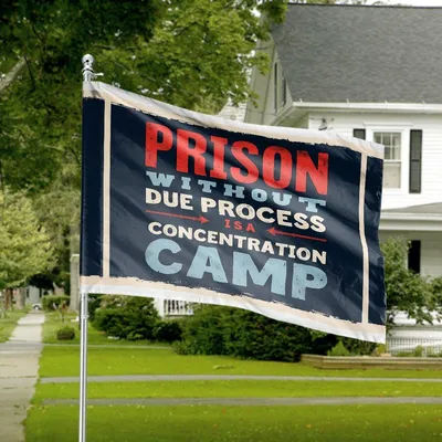 Due Process Justice Flag, “Prison Without Due Process Is A Concentration Camp” Statement Banner Horizontal House Flag