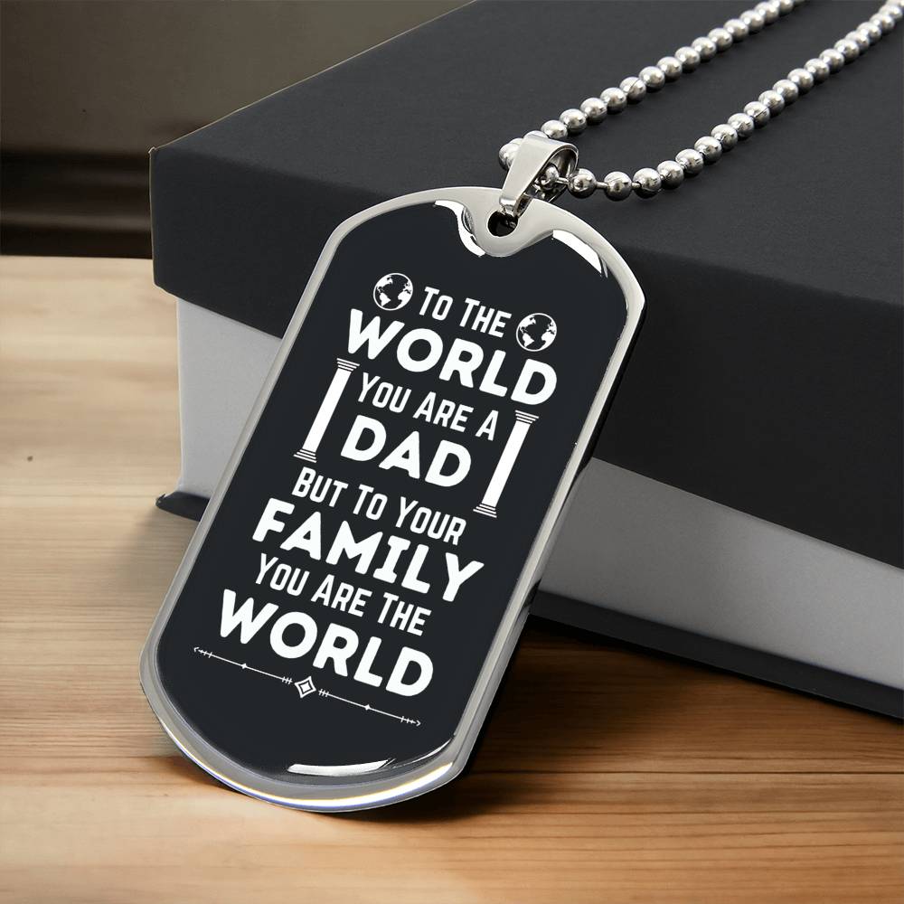Dad You Are The World Necklace - Army Tag Necklace, Dog Tag