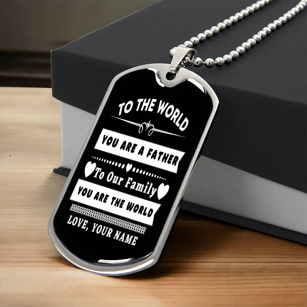 To The World You Are A Father - Army Tag Necklace, Dog Tag