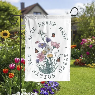 Vertical Garden - Hate Never Made Any Nation Great Garden Flag , Peace And Love Floral Vertical Banner Vertical Garden Flag