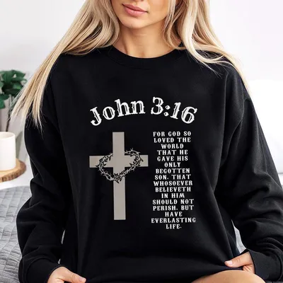 John 3 16 Sweatshirt For God So Loved The World Scripture With Cross And Crown Of Thorns