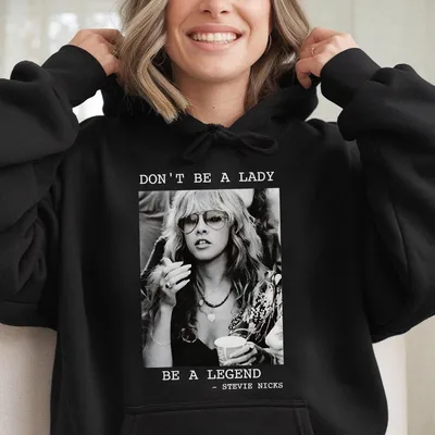 Don'T Be A Lady Be A Legend Hoodie, Stevie Nicks Vintage Hoodie, Music Concert, Unisex Hoodie, Country Concert Summer Outfit