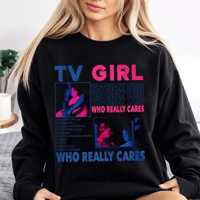Tv Girl Sweatshirt 'Who Really Cares' Indie Band Merch For Music Lovers Trendy Unisex