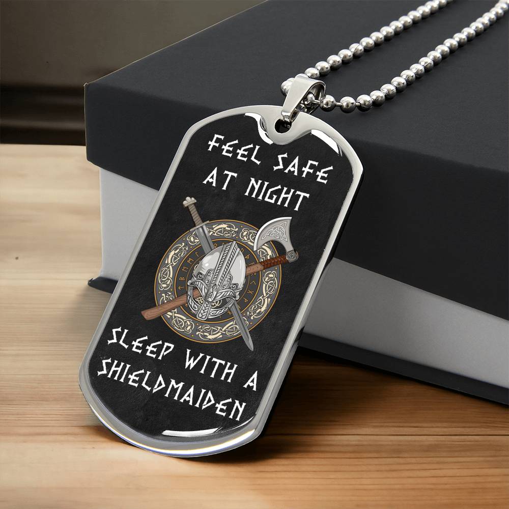 Feel Safe At Night, Sleep With A Shieldmaiden - Premium Tag Chain - Army Tag Necklace, Dog Tag