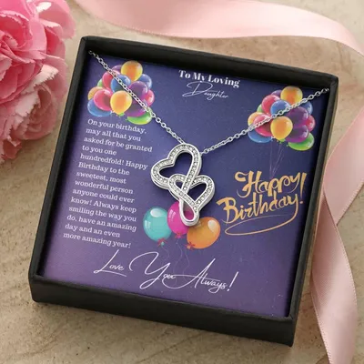 Happy Birthday Daughter - ! Double Hearts Necklace