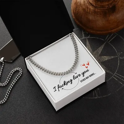 I Fucking Love You I Love Fucking You - Cuban Link Chain Necklace