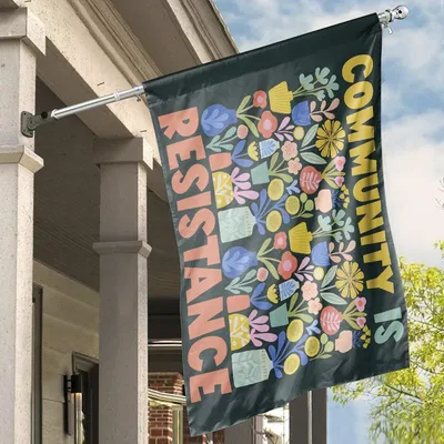 American House Flag, Community Is Resistance Colorful Garden Solidarity Flag Horizontal House Flag