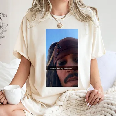 Captain Jack Sparrow Have You Seen My Jar Of Dirt, Funny Pirates Of The Caribbean T-Shirt, Viral Meme T-Shirt, Satirical T-Shirt