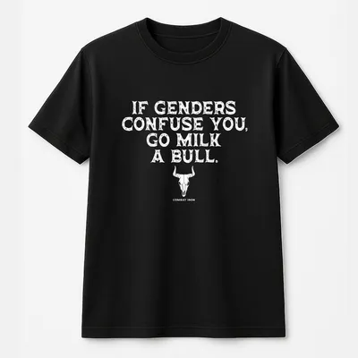 Combat Iron T-Shirt - If Genders Confuse You Go Milk A Bull, Funny Bull Graphic T-Shirt For Men And Women