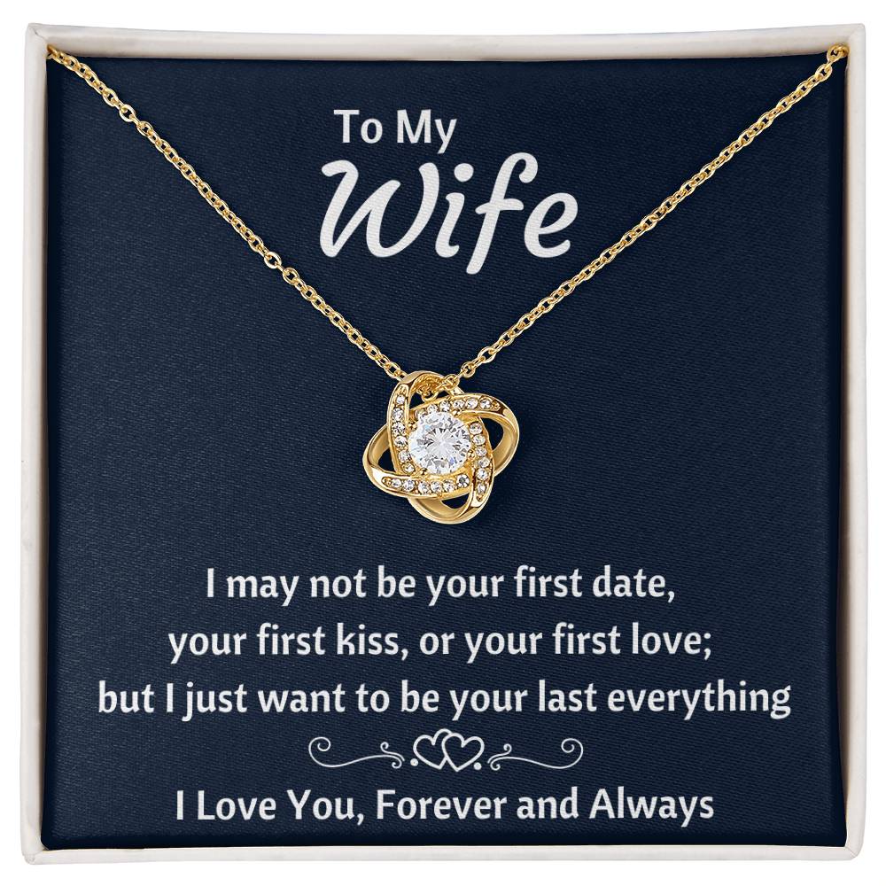 To My Wife "your Last Everything" Love Knot Necklace Gift Set